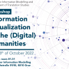 Workshop on Information Visualization in the (Digital) Humanities